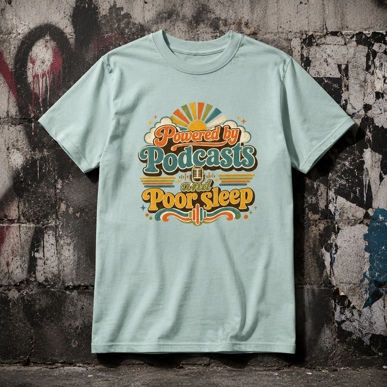 Powered by Podcasts and Poor Sleep Heavyweight tee